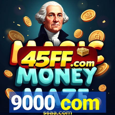 9000 com